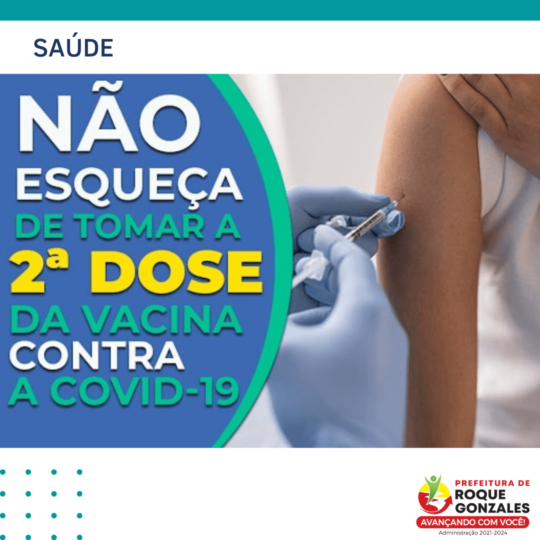 PREFEITURA ALERTA SOBRE A IMPORTÂNCIA DA 2ª DOSE DA VACINAÇÃO CONTRA COVID-19